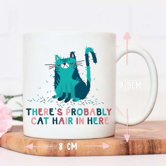 Cat Hairs In Here -  Animalistic Novelty Mug