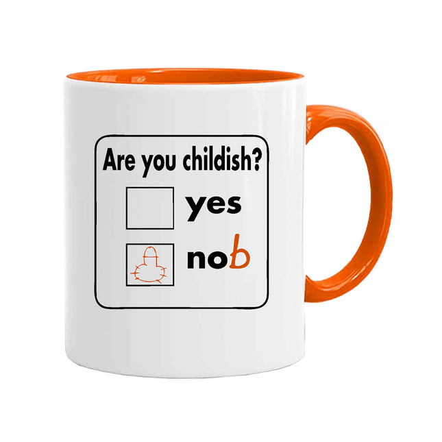 Are You Childish - Funny Novelty Mug