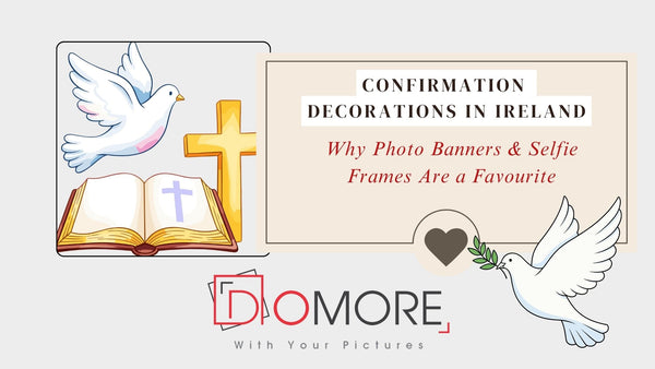 Confirmation Decorations in Ireland: Why Photo Banners & Selfie Frames Are a Favourite