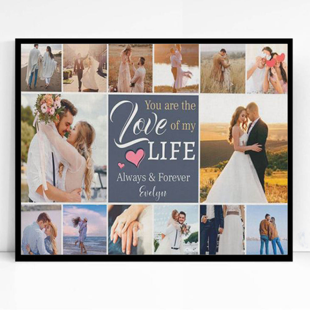 Love Of My Life Photo Collage Anniversary Gift