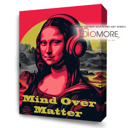 Mind Over Matter Mona Lisa FusionVista Motivation Art Series