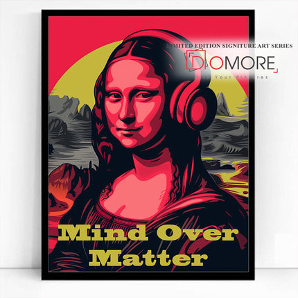 Mind Over Matter Mona Lisa FusionVista Motivation Art Series