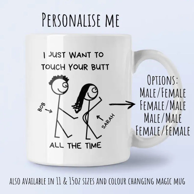 I Just Want to Touch Personalised Funny Mug