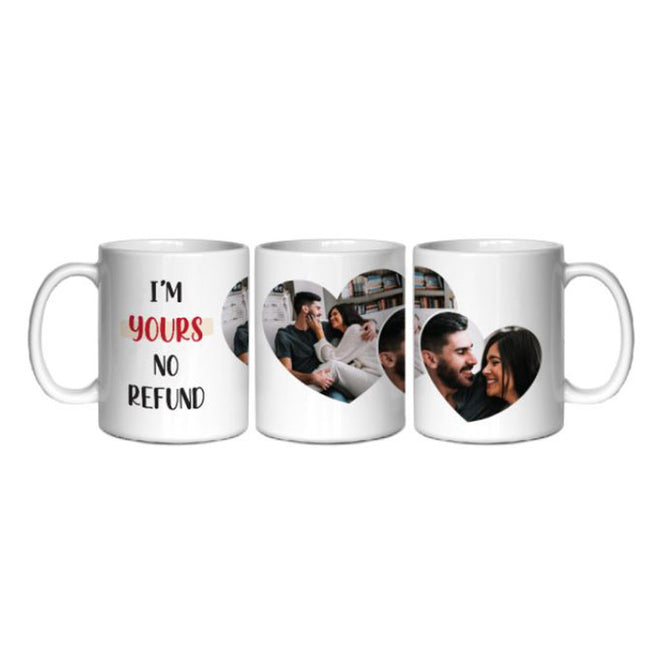 I'm Yours, No Refund Needed Funny Personalised Mug