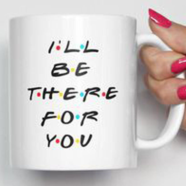 I'll Be There For You Friends Personal Mug