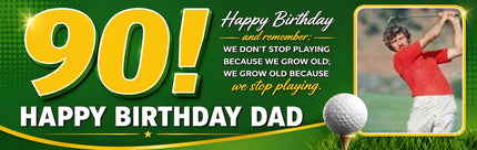 Golf Never Stops 90th Birthday Personalised Photo Banner
