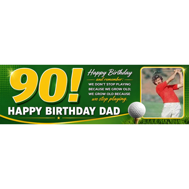Golf Never Stops 90th Birthday Personalised Photo Banner