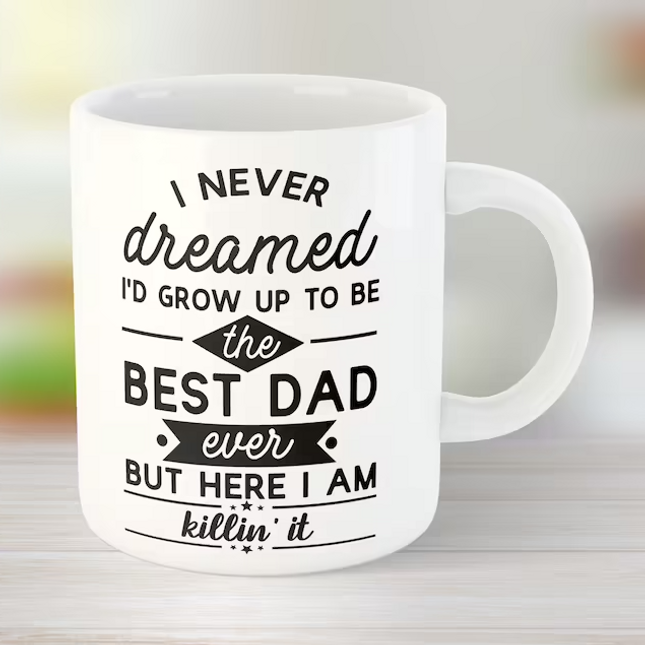 Best Dad And Killing It - Funny Novelty Mug