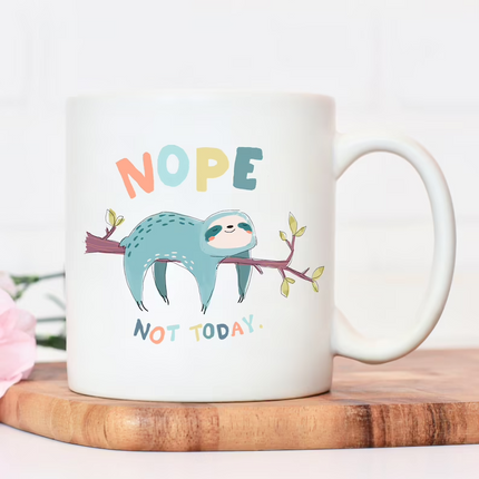 Nope Not Today -  Animalistic Novelty Mug