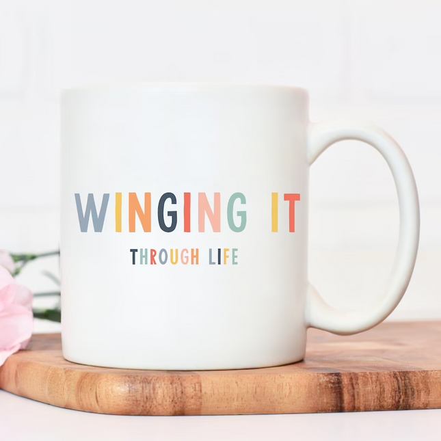 Winging It Through Life - Funny Novelty Mug