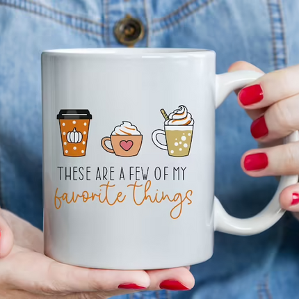 A Few Of My Favourite Things - Funny Novelty Mug