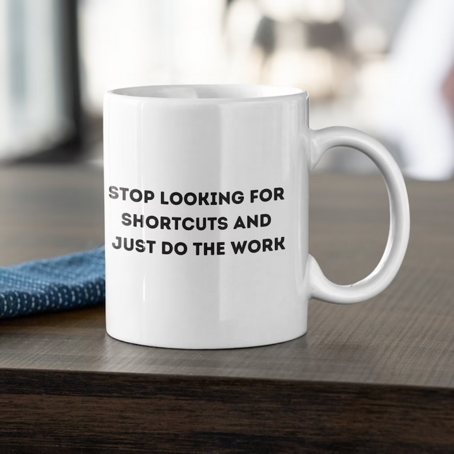 Just Do The Work - Funny Novelty Mug