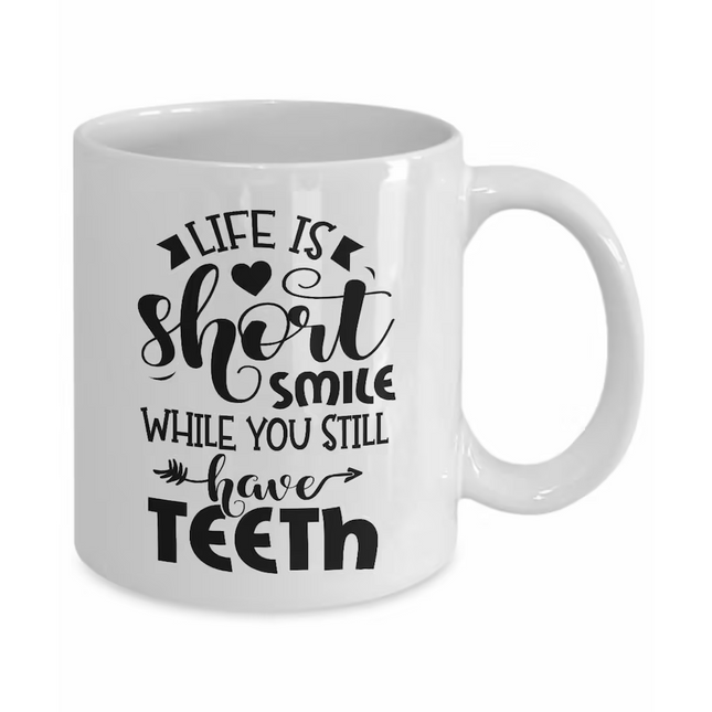 Life Is Short - Funny Novelty Mug