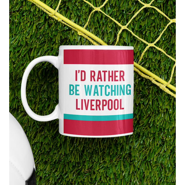 I'd Rather Be Watching Liverpool - Sports Novelty Mug