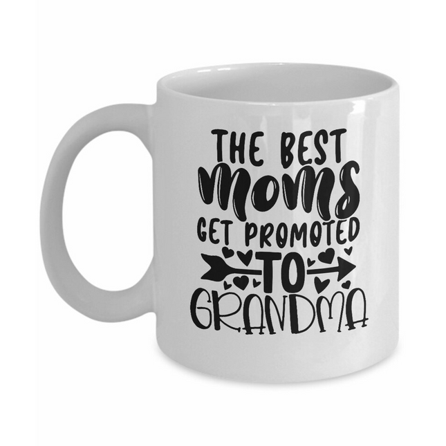 Best Mums Get Promoted - Family Novelty Mug