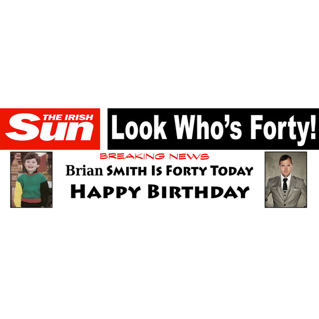 Irish Sun 40 today Headlines Personalised Birthday Photo Banner