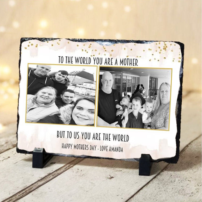 Mum To Us, You Are The World Photo Slate mothers Day Gift