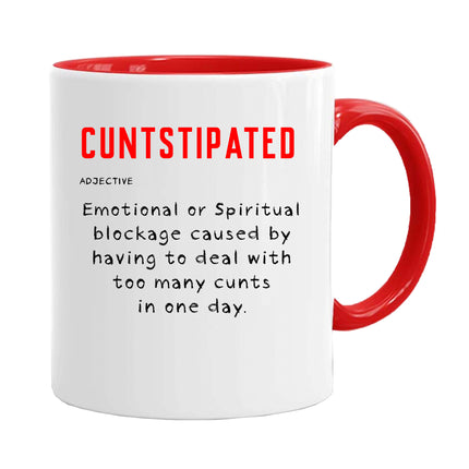 C**ntstipated - Funny Novelty Mug