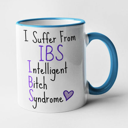 I Suffer From IBS - Funny Novelty Mug
