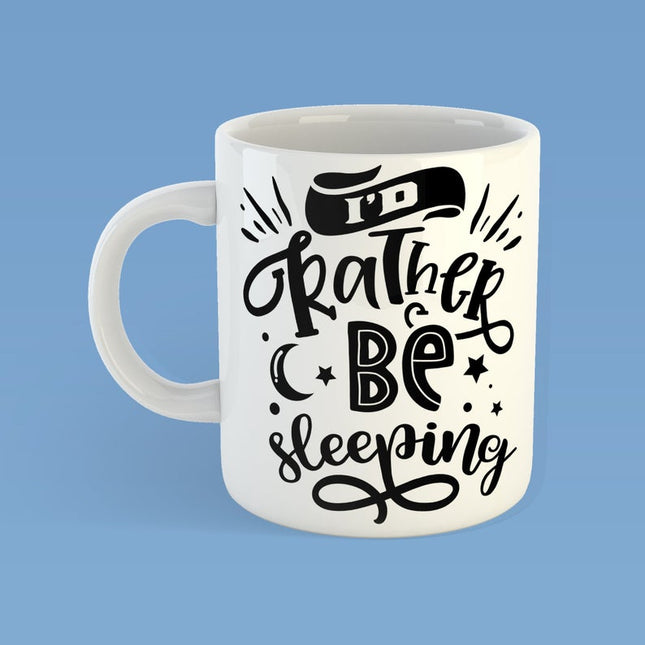 Rather Be Sleeping - Funny Novelty Mug