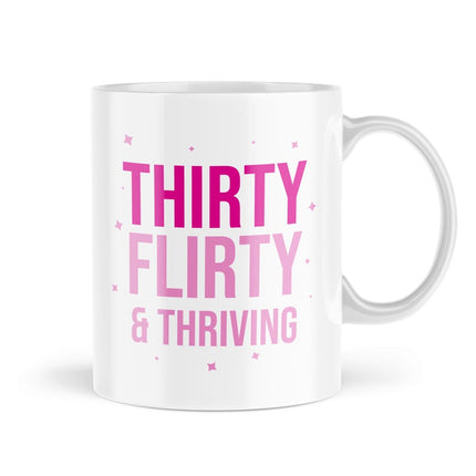 Flirty And Thriving-  Birthday Novelty Mug