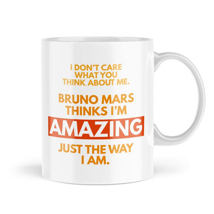 Bruno Mars Thinks Im Amazing - Funny Novelty Mug