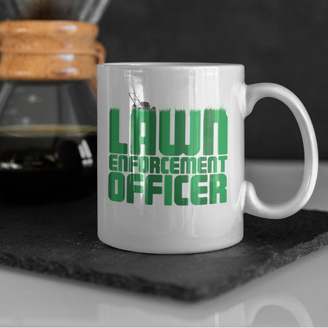 Lawn Enforcement Officer - Funny Novelty Mug